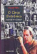 O Circo Eletrônico - Fazendo TV no Brasil, de Daniel Filho