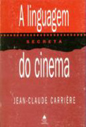 A Linguagem Secreta do Cinema, de Jean-Claude Carrière