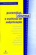 Psicanálise, Cinema e Estéticas de Subjetivação, livro, curtagora